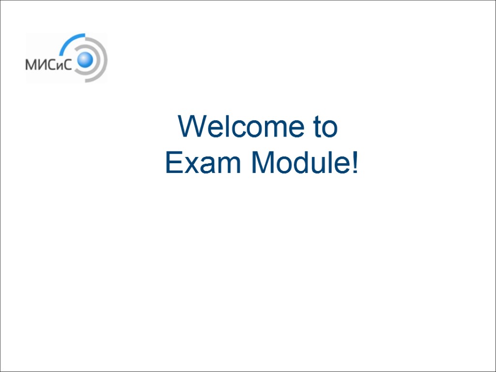 Welcome to Exam Module!